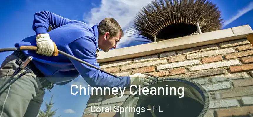 Chimney Cleaning Coral Springs - FL